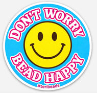 Don’t Worry Bead Happy Sticker